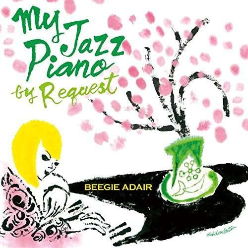 Cover for Beegie Adair · My Jazz Piano by Request (CD) [Japan Import edition] (2017)
