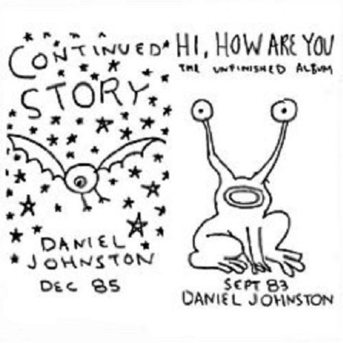 Cover for Daniel Johnston · Daniel Johnston - Continued Story + Hi How Are You (CD) (2009)