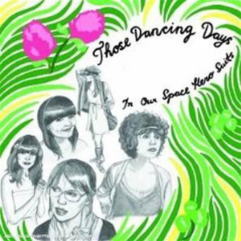 Cover for Those Dancing Days · In Our Space Hero Suits (CD) (2008)