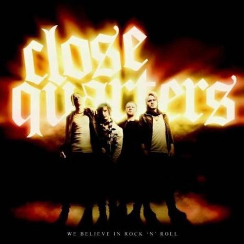 Cover for Close Quarters · We Belive In Rock n Roll (CD) (2011)