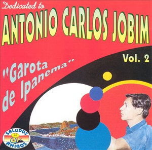 Jobim Antonio Carlos - Garota De Ipanema Vol 2 - Jobim Antonio Carlos - Music - SALUDOS AMIGOS - 8004883620845 - 