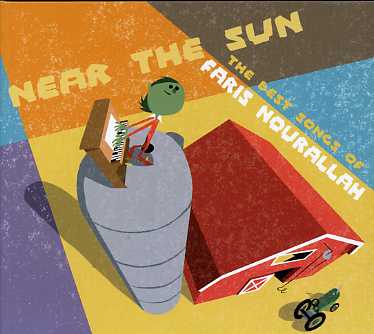 Cover for Faris Nourallah · Near the Sun: Best Songs of Faris Nourallah (CD) (2005)