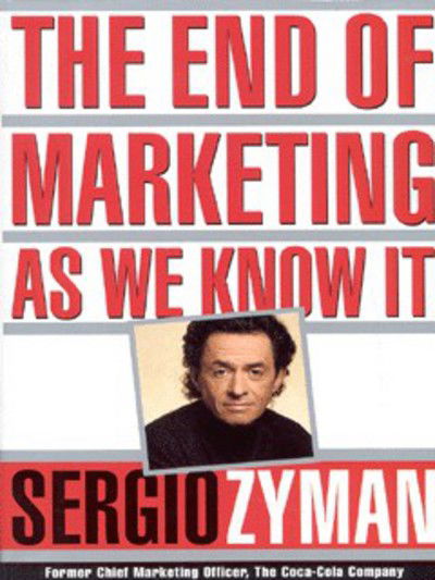 Cover for Sergio Zyman · The End of Marketing as We Know it (Paperback Book) [New edition] (2000)