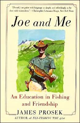 Cover for James Prosek · Joe and Me: an Education in Fishing and Friendship (Taschenbuch) (2003)