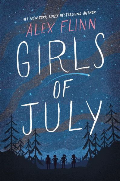 Cover for Alex Flinn · Girls of July (Paperback Book) (2020)