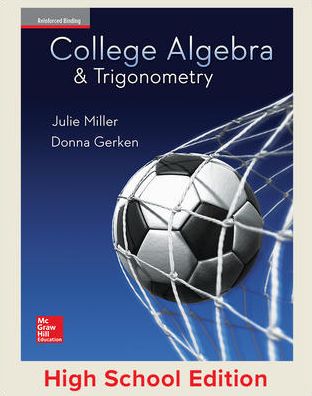 Cover for Julie Miller · Miller, College Algebra and Trigonometry, 2017, 1e, Student Edition, Reinforced Binding (Bok) (2016)