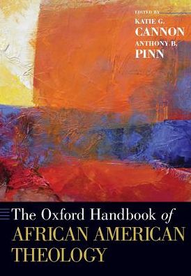 Cover for The Oxford Handbook of African American Theology - Oxford Handbooks (Paperback Book) (2018)