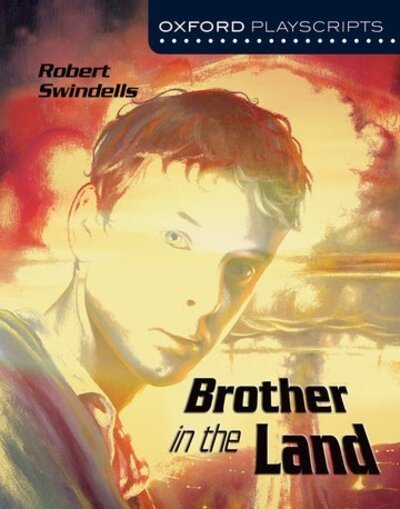 Cover for Robert Swindells · Oxford Playscripts: Brother in the Land - Oxford playscripts (Taschenbuch) (2004)