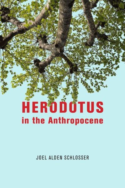 Cover for Joel Alden Schlosser · Herodotus in the Anthropocene (Paperback Book) (2020)