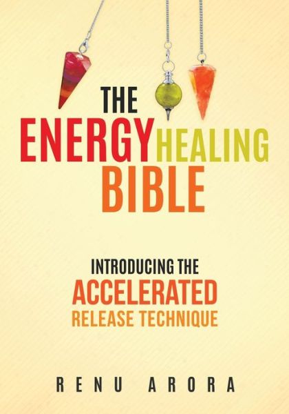 Cover for Renu Arora · The Energy Healing Bible (Paperback Book) (2019)