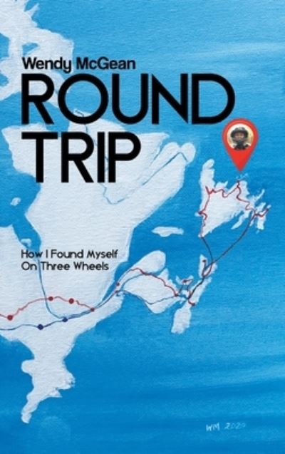 Cover for Wendy McGean · Round Trip (Hardcover Book) (2021)