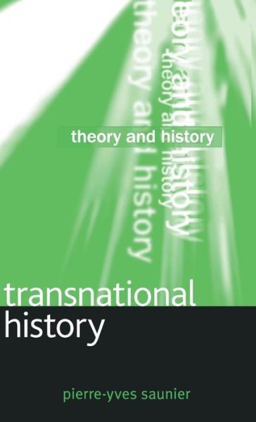 Cover for Saunier, Pierre-Yves (Universite Laval, Canada) · Transnational History - Theory and History (Hardcover Book) (2013)