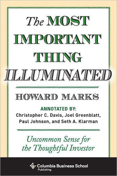 Cover for Marks, Howard (Oaktree Capital Management, L.P.) · The Most Important Thing Illuminated: Uncommon Sense for the Thoughtful Investor (Gebundenes Buch) (2013)