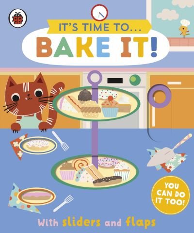 Cover for Ladybird · It's Time to... Bake It!: You can do it too, with sliders and flaps - It's Time to... (Kartongbok) (2023)