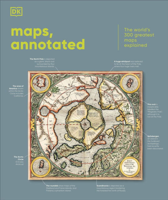 Cover for Dk · Maps, Annotated: The World's 300 Greatest Maps Explained - DK Annotated (Hardcover Book) (2025)