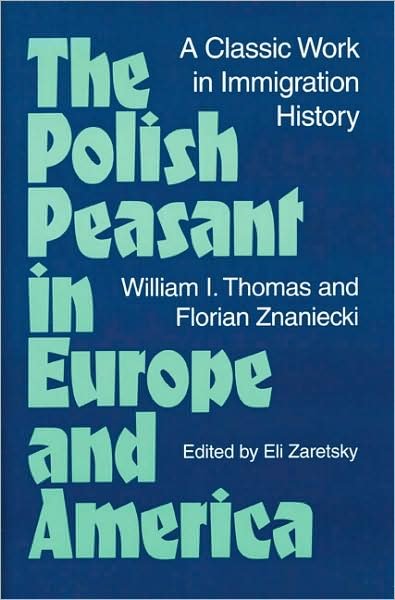 Cover for William Thomas · The Polish Peasant in Europe and America: A CLASSIC WORK IN IMMIGRATION HISTORY (Paperback Book) [Abridged edition] (1996)