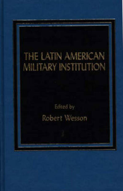 Cover for X Board of Trustees · The Latin American Military Institution (Hardcover Book) (1986)