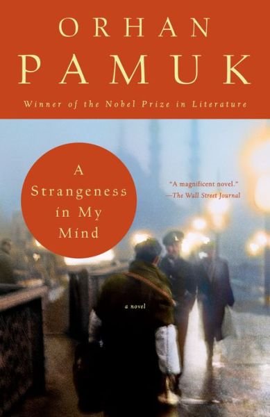 Cover for Orhan Pamuk · A Strangeness in My Mind A novel (Pocketbok) (2016)