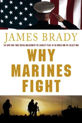 Cover for James Brady · Why Marines Fight (Paperback Book) [First edition] (2008)