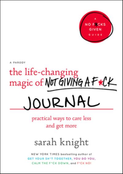 Cover for Sarah Knight · Life Changing Magic of Not Giving a Fuck Journal (Buch) (2020)