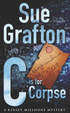 Cover for Sue Grafton · C is for Corpse - Kinsey Millhone Alphabet series (Paperback Book) [New Ed edition] (1990)