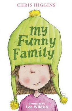 My Funny Family - My Funny Family - Chris Higgins - Bøker - Hachette Children's Group - 9780340989845 - 2. august 2012