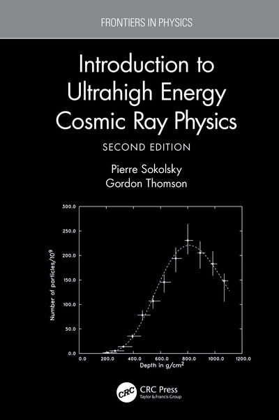 Cover for Sokolsky, Pierre (Department of Physics and Astronomy, The University of Utah) · Introduction To Ultrahigh Energy Cosmic Ray Physics - Frontiers in Physics (Hardcover Book) (2020)