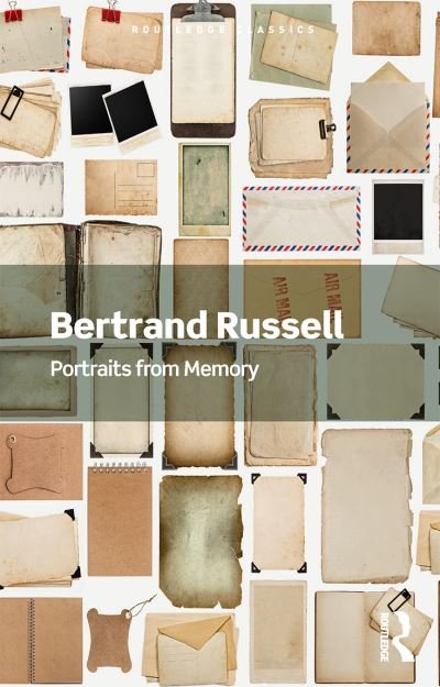 Portraits from Memory: And Other Essays - Routledge Classics - Bertrand Russell - Livros - Taylor & Francis Ltd - 9780367540845 - 30 de novembro de 2020