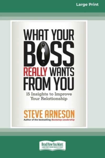 Cover for Steve Arneson · What Your Boss Really Wants from You (Bok) (2014)