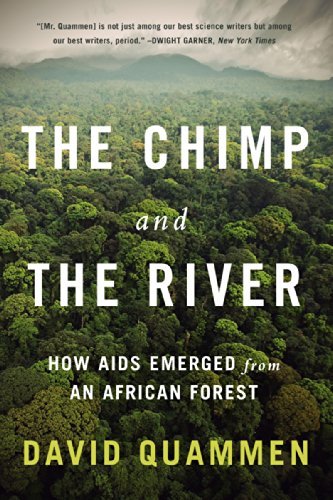 Cover for David Quammen · The Chimp and the River - How AIDS Emerged from an African Forest (Paperback Book) (2015)