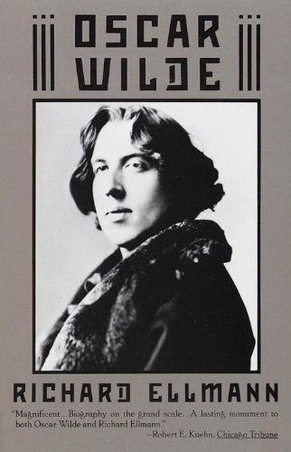 Oscar Wilde - Richard Ellmann - Books - Vintage - 9780394759845 - November 5, 1988