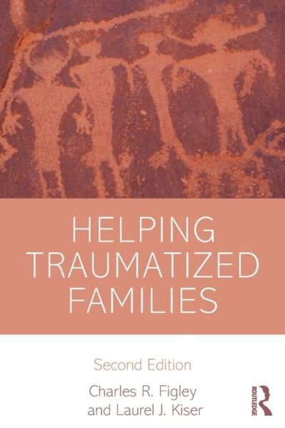 Cover for Figley, Charles (Tulane University, Louisiana, USA) · Helping Traumatized Families - Psychosocial Stress Series (Pocketbok) (2012)