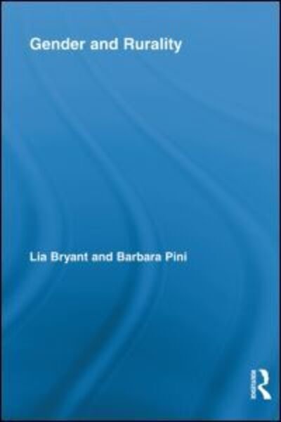 Cover for Lia Bryant · Gender and Rurality - Routledge International Studies of Women and Place (Taschenbuch) (2011)
