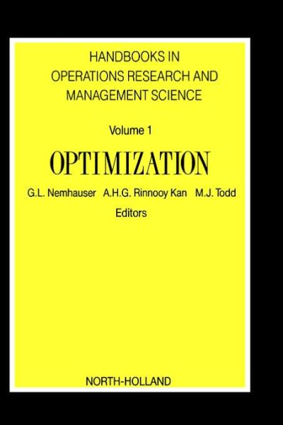 Optimization - Handbooks in Operations Research and Management Science - Nemhauser, George (School of Industrial & Systems Engineering, Georgia Institute of Technology, Atlanta, GA, USA) - Books - Elsevier Science & Technology - 9780444872845 - August 4, 1989