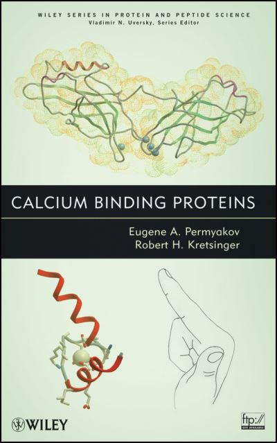 Cover for Permyakov, Eugene (Institute for Biological Instrumentation at the Russian Academy of Sciences) · Calcium Binding Proteins - Wiley Series in Protein and Peptide Science (Hardcover Book) (2010)