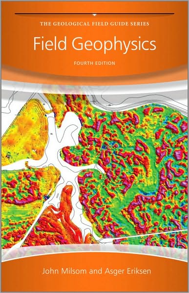 Cover for Milsom, John (University College London) · Field Geophysics - Geological Field Guide (Paperback Book) (2011)