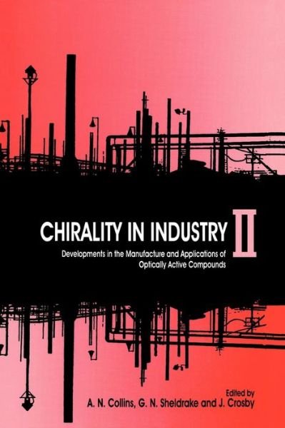 Cover for AN Collins · Chirality in Industry II: Developments in the Commercial Manufacture and Applications of Optically Active Compounds (Paperback Book) (1997)