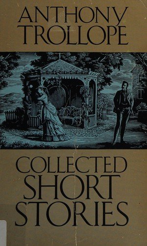 Cover for Anthony Trollope · Collected short stories (Book) (1987)