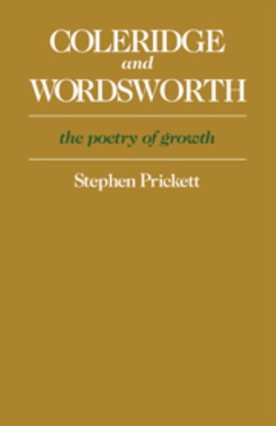 Cover for Stephen Prickett · Coleridge and Wordsworth: The Poetry of Growth (Hardcover Book) (1970)