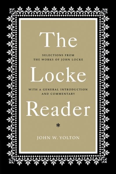 Cover for John W. Yolton · The Locke Reader: Selections from the Works of John Locke with a General Introduction and Commentary (Paperback Book) (1977)