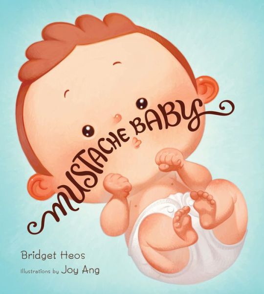 Cover for Bridget Heos · Mustache Baby - Mustache Baby (Kartonbuch) (2016)