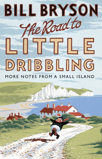 Cover for Bill Bryson · The Road to Little Dribbling: More Notes from a Small Island - Bryson (Paperback Bog) (2016)