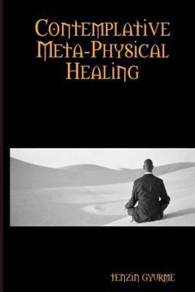 Cover for Tenzin Gyurme · Contemplative Meta-Physical Healing (Paperback Book) (2008)