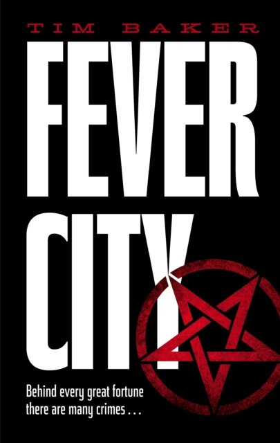 Cover for Tim Baker · Fever City: A Thriller (Hardcover Book) [Main edition] (2016)