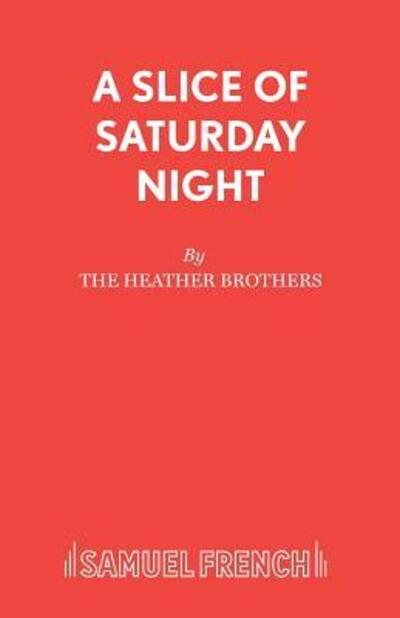 Cover for Neil Heather · A Slice of Saturday Night - Acting Edition S. (Paperback Book) (1991)