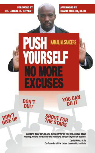 Cover for Kamal M Sanders · Push Yourself No More Excuses (Paperback Book) (2011)