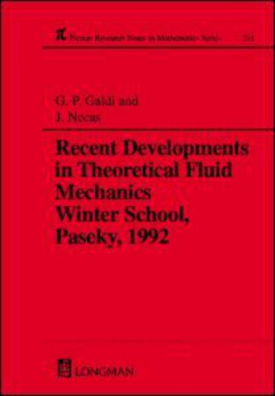 Cover for G P Galdi · Recent Developments in Theoretical Fluid Mechanics: Winter School, Paseky, 1992 - Chapman &amp; Hall / CRC Research Notes in Mathematics Series (Gebundenes Buch) (1993)