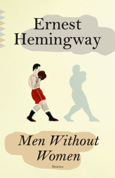 Men Without Women - Ernest Hemingway - Books - Random House USA Inc - 9780593468845 - January 3, 2023