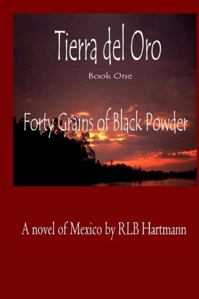 Cover for Rl B Hartmann · Forty Grains of Black Powder (Pocketbok) (2011)