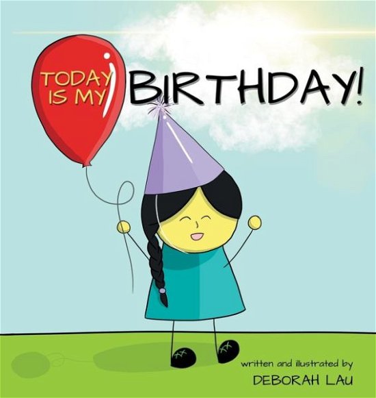 Cover for Deborah Lau · Today is my Birthday! (Hardcover Book) (2022)